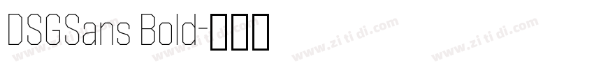 DSGSans Bold字体转换